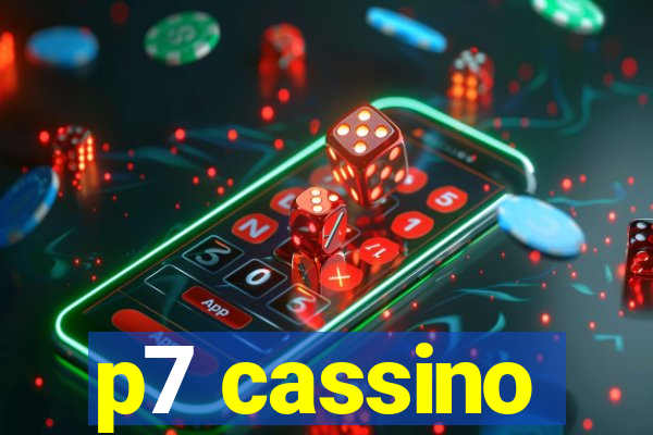 p7 cassino